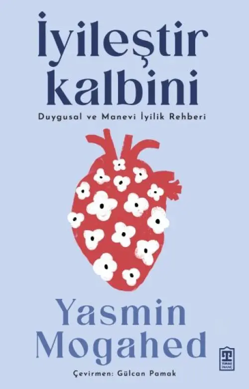 İyileştir Ki & Duygusal ve Manevi İyilik Rehberi