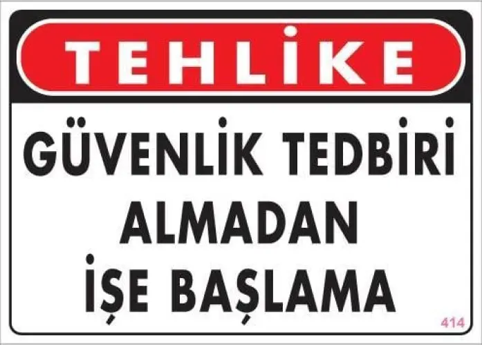 İş Güvenliği Uyarı Levhası 25x35 KOD:414