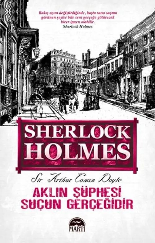 Aklın Şüphesi Suçun Gerçeğidir - Sherlk Holmes