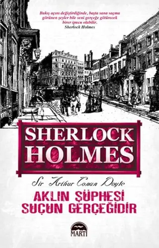 Aklın Şüphesi Suçun Gerçeğidir - Sherlk Holmes