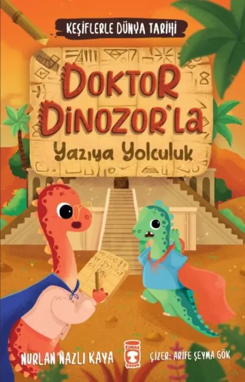 Doktor Dinozorla Yazıya Yolculuk - Keşiflerle Dünya Tarihi 2