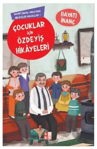 Çuklar İçin Özdeyiş Hikayeleri Hayati İnanç Amcadan Hikayeler Masallar-1