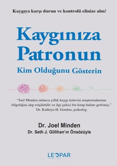 Kaygınıza Patronun Kim Olduğunu Gösterin