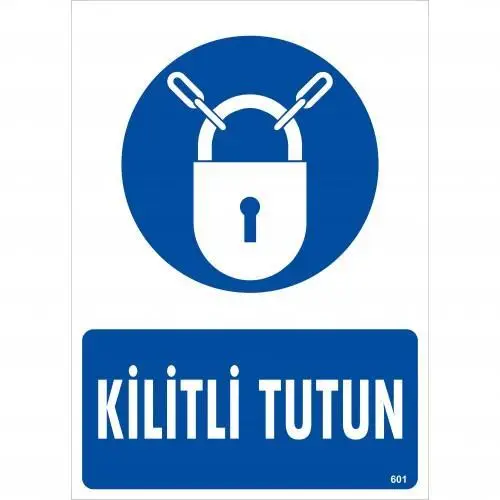 Kilitli Tutun Uyarı Levhası 25x35 KOD:601