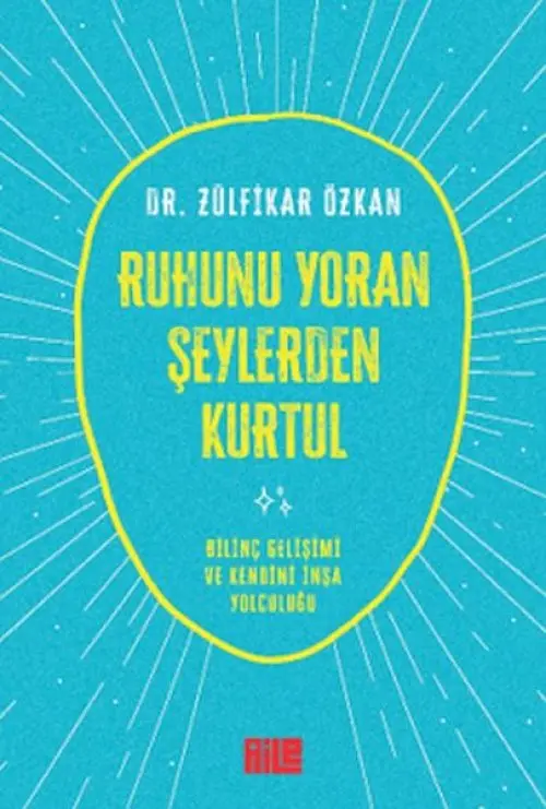 Ruhunu Yoran Şeylerden Kurtul