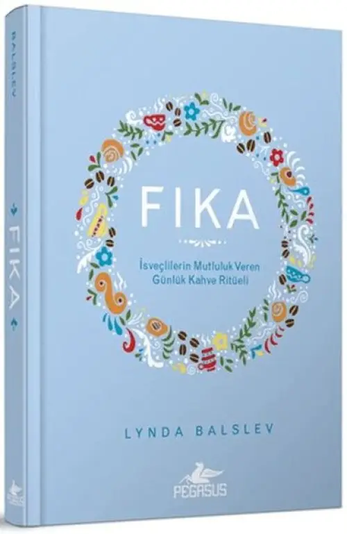 Fıka: İsveçlilerinin Mutluluk Veren Günlük Kahve Ritüeli
