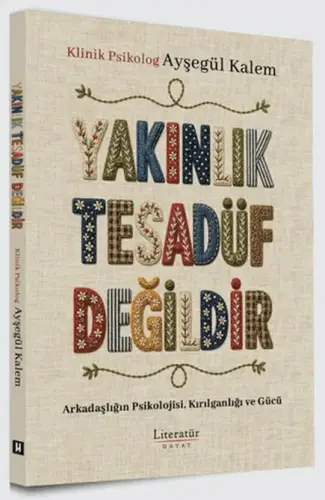 Yakınlık Tesadüf Değildir