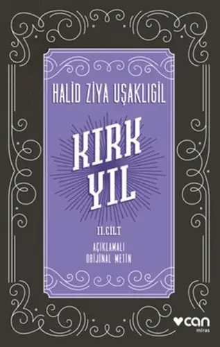 Kırk Yıl: 2. Cilt (Açıklamalı Orijinal Metin)