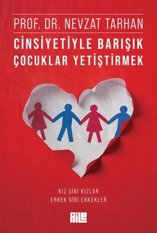 Cinsiyetiyle Barışık Çuklar Yetiştirmek (Kız Gibi Kızlar, Erkek Gibi Erkekler)