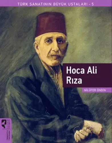 Ha Ali Rıza - Türk Sanatının Büyük Ustaları 5