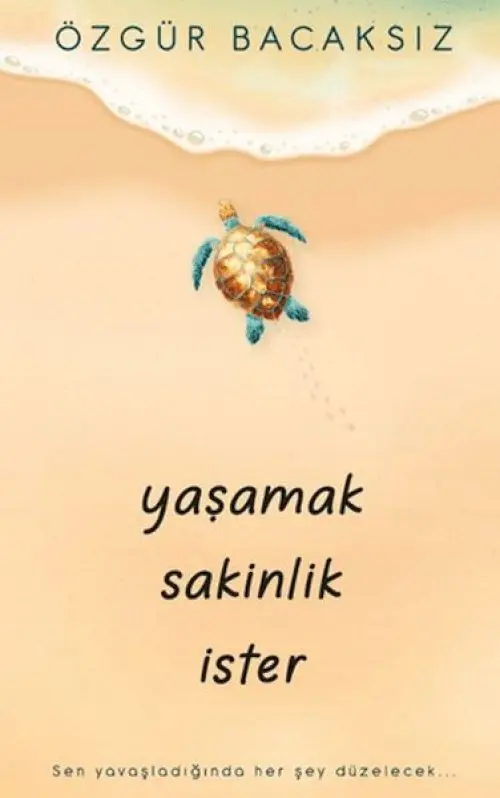 Yaşamak Sakinlik İster
