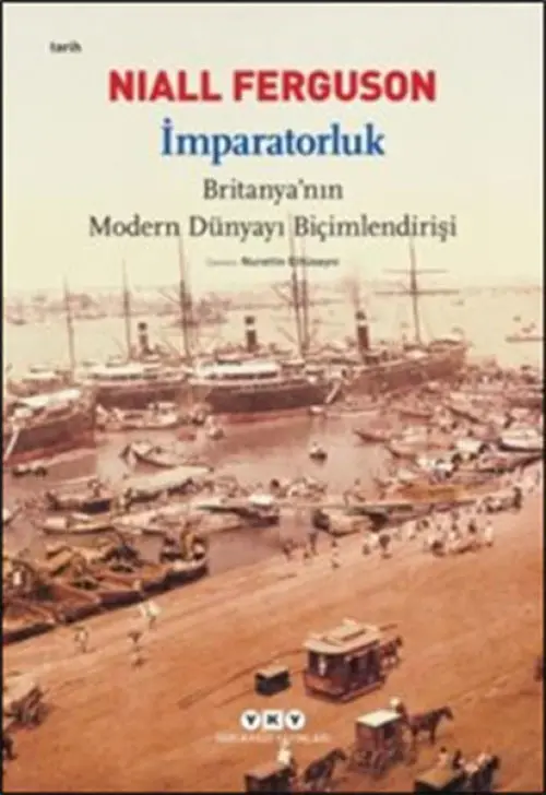 İmparatorluk - nya'nın Modern Dünyayı Biçimlendirişi