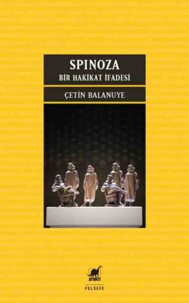 Spınoza: Bir Hakikat İfadesi