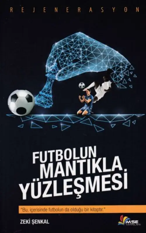 Futbolun Mantıkla Yüzleşmesi