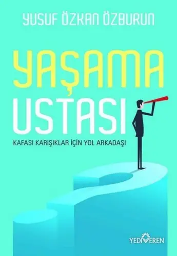 Yaşama Ustası - Kafası Karışıklar İçin Yol Arkadaşı