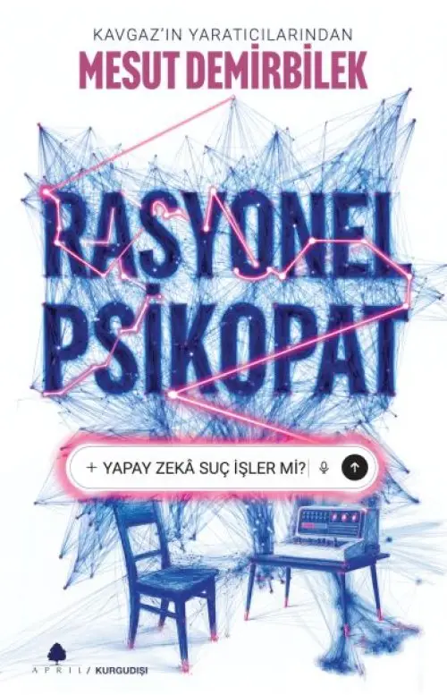 Rasyonel Psikopat – Yapay Zekâ Suç İşler mi?