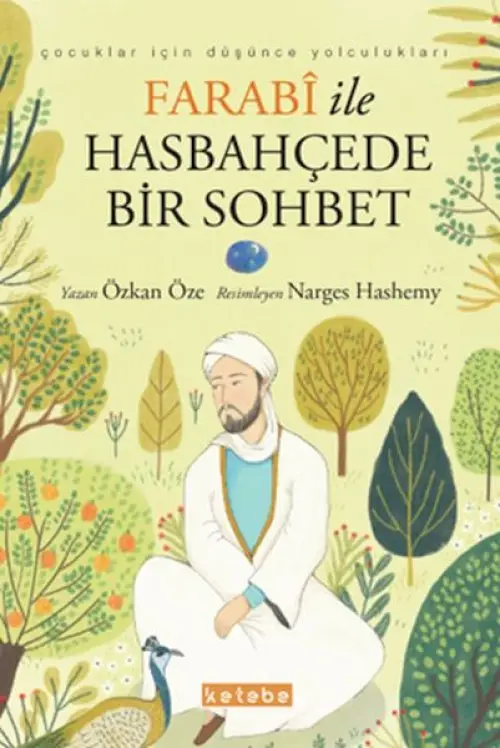 Çuklar için Düşünce Yolculukları - Farabi ile Hasbahçede Bir Sohbet