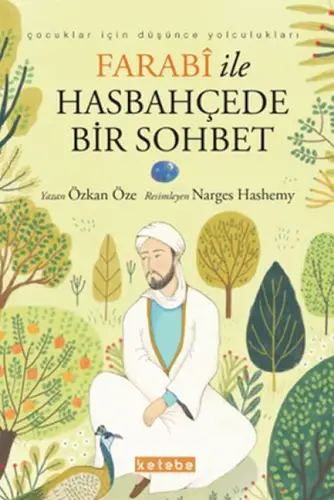Çuklar için Düşünce Yolculukları - Farabi ile Hasbahçede Bir Sohbet