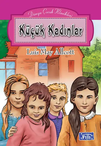 Dünya Çuk Klasikleri Dizisi Küçük Kadınlar