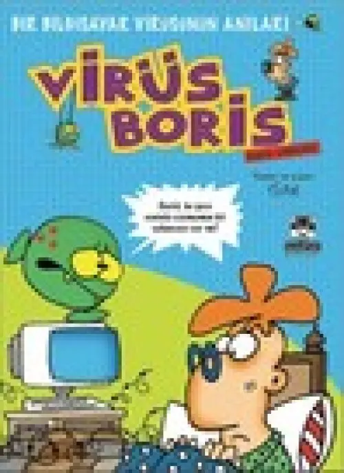 Boris Görevde Bir Biisayar Virüsünün Anıları / Virüs Boris