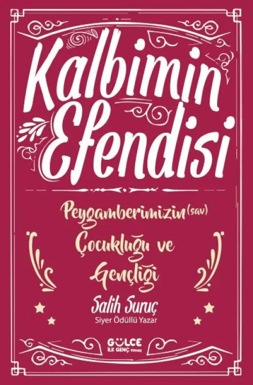 Kalbimin Esi - Peygamberimizin Çukluğu ve Gençliği