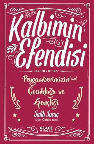 Kalbimin Esi - Peygamberimizin Çukluğu ve Gençliği