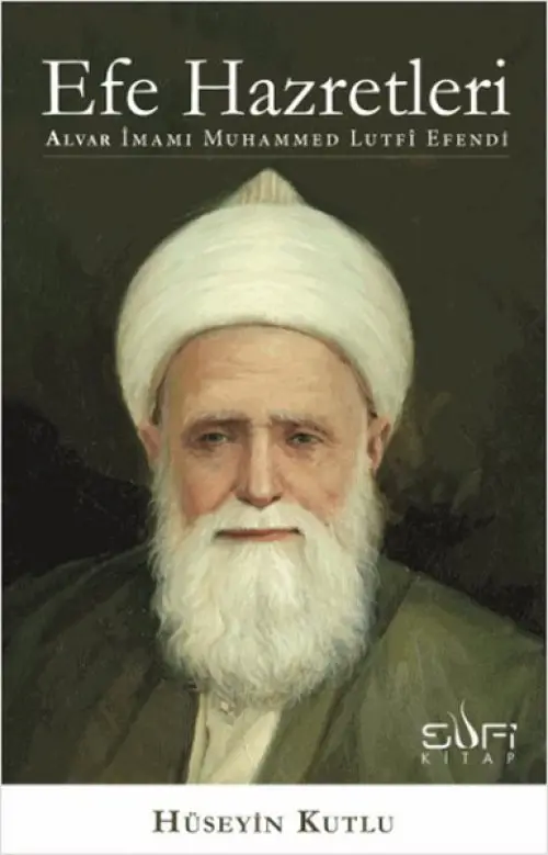 Efe Hazretleri  Alvar İmamı Muhammed Lutfi E