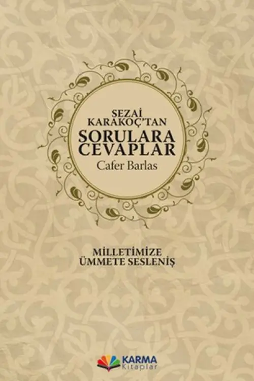 Sezai Karak’tan Sorulara Cevaplar