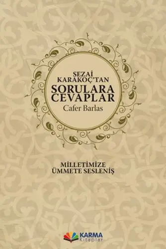 Sezai Karak’tan Sorulara Cevaplar