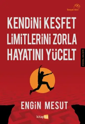Kendini Keşfet Limitlerini Zorla Hayatını Yücelt