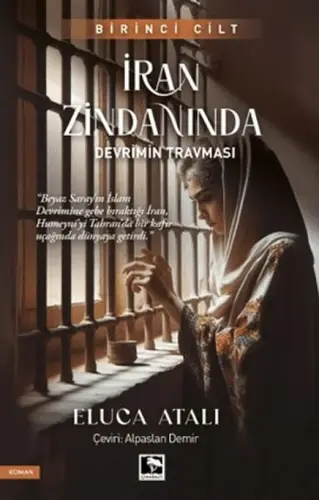 İran Zindanında - Devrimin Trması