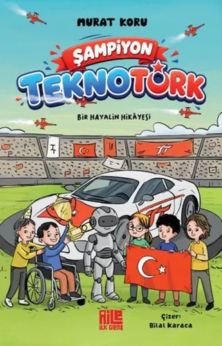 Şampiyon TeknoTürk Bir Hayalin Hikâyesi