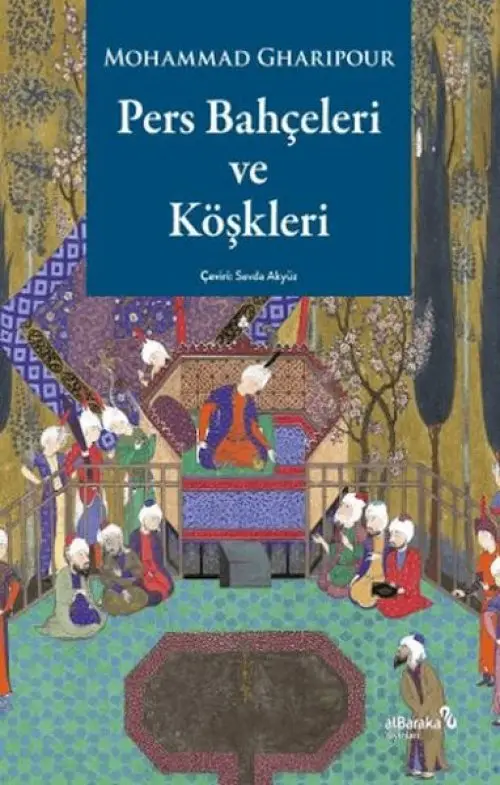 Pers Bahçeleri ve Köşkleri