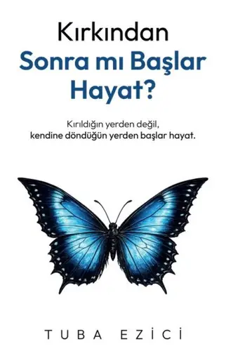 Kırkından Sonra Mı Başlar Hayat?