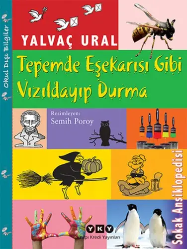 Tepemde Eşekarısı Gibi Vızıldayıp Durma