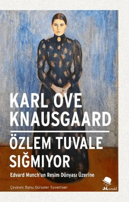 Tuvale Sığmıyor-Edvard Munch’un Dünyası Üzerine