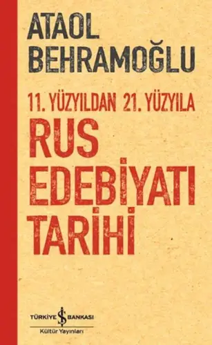 11. Yüzyıldan 21. Yüzyıla Rus Edebiyatı Tarihi