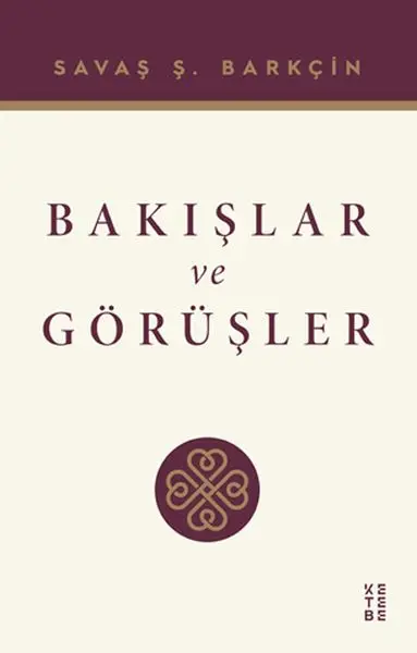 Bakışlar ve Görüşler