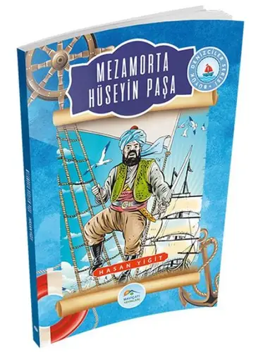 Büyük Denizciler Serisi - Mezamorta Hüseyin Paşa