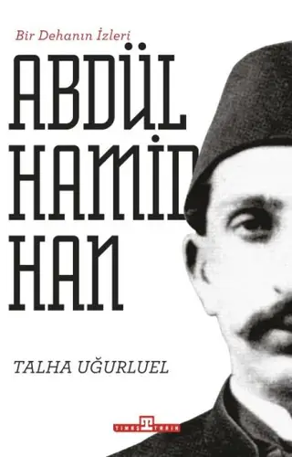 Bir Dehanın İzleri II. Abdülhamid Han