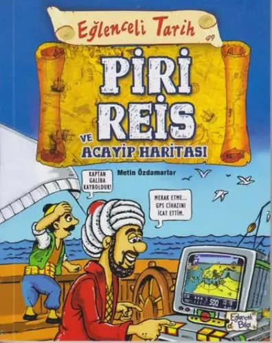 Eğlenceli Tarih 49 - Piri Reis ve Acayip Hası
