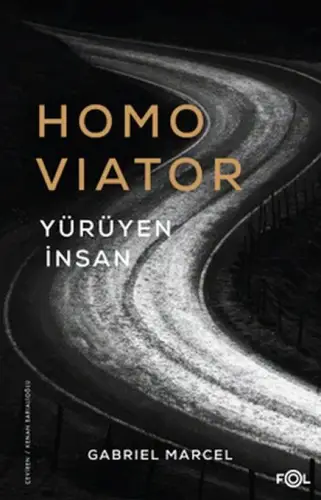 Homo Viator –Yürüyen İnsan