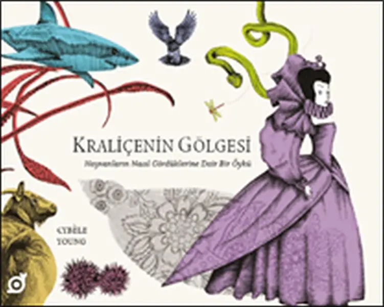 Kraliçenin Göesi - Hayvanların Nasıl Gördüklerine Dair Bir Öykü