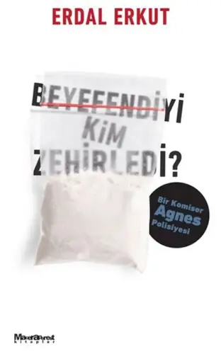 Beyeyi Kim Zehirledi?