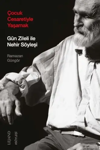 Çuk Cesaretiyle Yaşamak: Gün Zileli ile Nehir Söyleşi