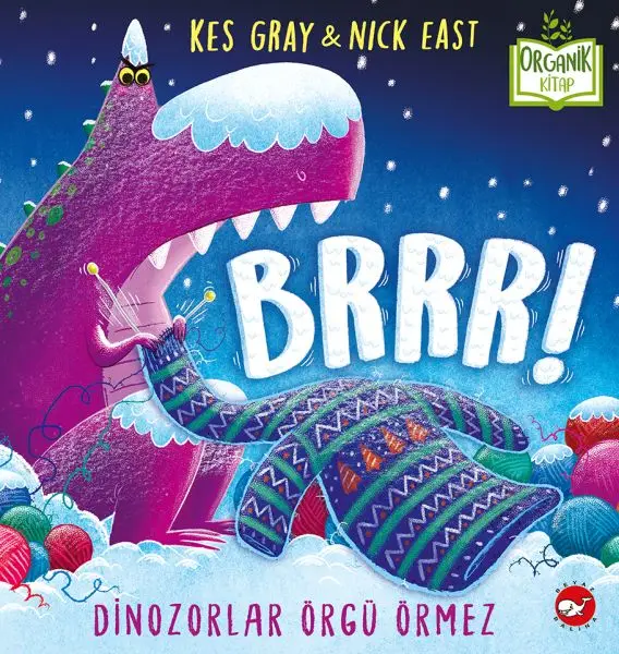 Brrr! Dinozorlar Örgü Örmez - Organik lar