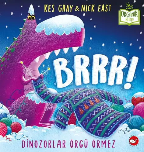Brrr! Dinozorlar Örgü Örmez - Organik lar