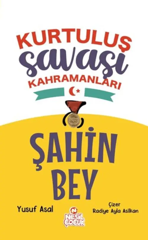 Şahin Bey - Kurtuluş Saşı Kahramanları