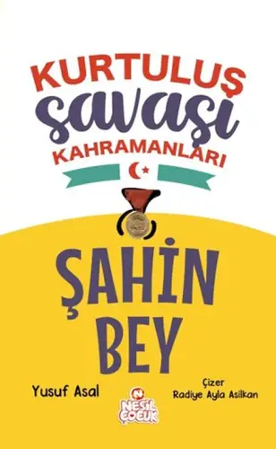 Şahin Bey - Kurtuluş Saşı Kahramanları
