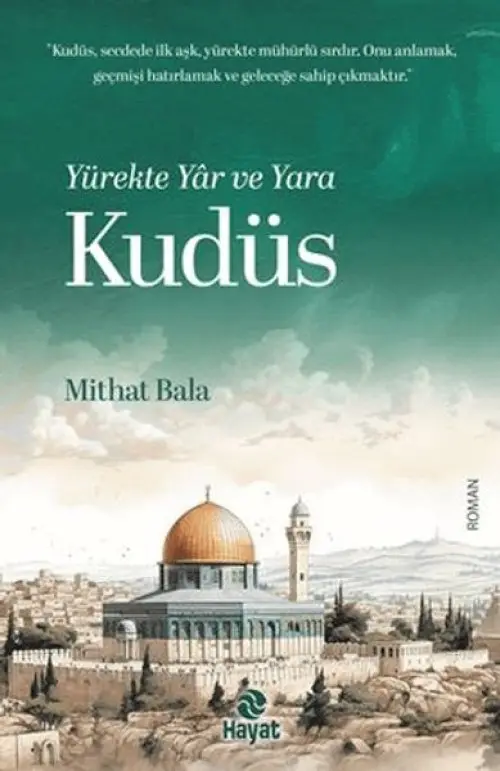 Yürekte Yâr ve Kudüs